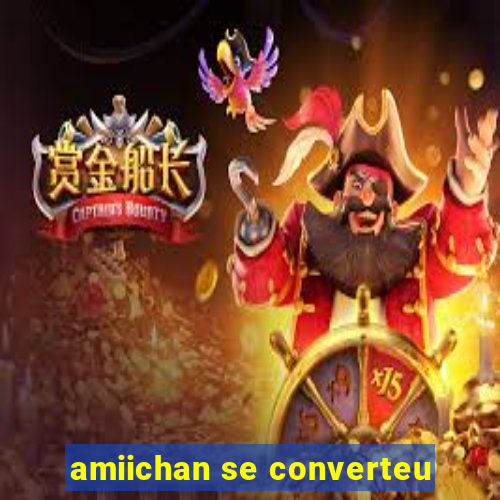 amiichan se converteu